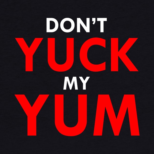 Don't Yuck My Yum by Salty Nerd Podcast